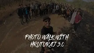 Photowalk With Hruturaj 3.0