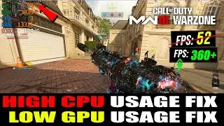 How To FIX High CPU Usage and Low GPU Usage in Call of Duty Warzone & Modern Warfare 3 (Season 4)