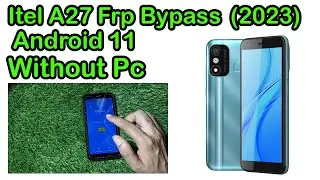 Itel A27 Frp bypass Android 11 Latest Trick And Final Solution 2023