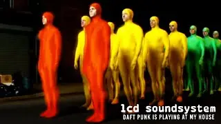 LCD Soundsystem - Daft Punk Is Playing At My House (Official Video)