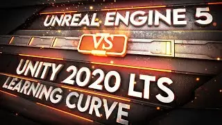 Unreal 5 vs Unity - Round 1 - Learning Curve & Ease of use
