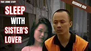 Living With Sister's Lover | Decoder Box