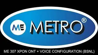 ME 307 XPON ONT 1G + VOICE BSNL CONFIGURATION || METRO ELECTRONICS
