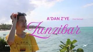 Zanzibar Travel Guide from A to Z