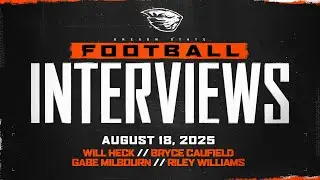 Oregon State Football Interviews: August 18, 2025