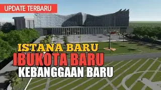 ISTANA BARU DI IBUKOTA BARU INDONESIA