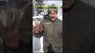 Adventure #i love Indian soldier #mamu #snofol