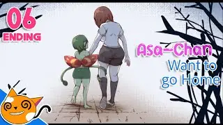 Asa-Chan Wants to go home- Part 6 (Endings)