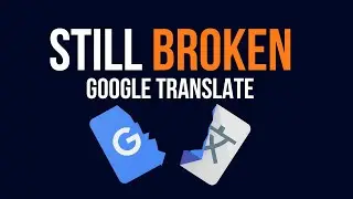 Still Broken, Google Translate