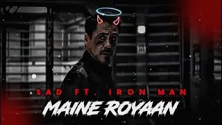 🥺Maine Royaan Ft. Iron Man✨// EFX Status // Sad Iron Man Edit // #statuskingyt #maineroyaan #shorts