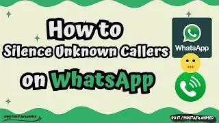 How to Silence Unknown Callers in Whatsapp😜