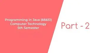 Programming in Java(66651) | Class -2 | Computer Technology - 5th Semester