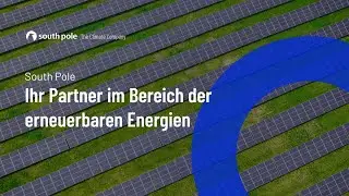 South Pole - Ihr Partner im Bereich der erneuerbaren Energien
