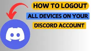 🔒 How to Logout All Devices from Discord  -Save Hacked Discord Account