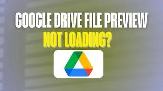 Google Drive File Preview Not Loading? Here's the Fix | Updated for 2026