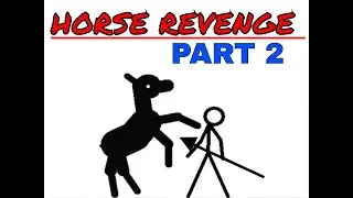 Horse Revenge 2 -stick figure animation🐎🐴