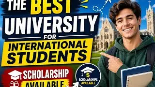 THE BEST UNIVERSITY FOR INTERNATIONAL STUDENT... SCHOLARSHIPS AVAILABLE