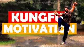 KUNG FU TRAINING - MOTIVATION | INDIA