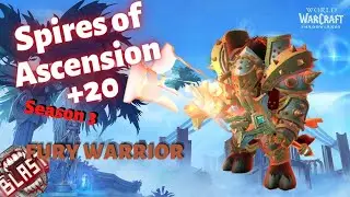 +20 Spires of Ascension S3 FURY WARRIOR