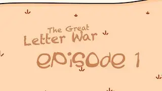 The Great Letter War - EPISODE 1: Pilot