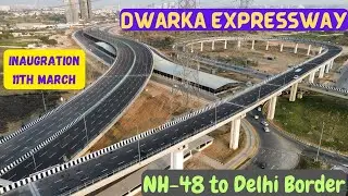 Dwarka Expressway | NH-48 to Delhi Border | कल होगा उद्घाटन 
