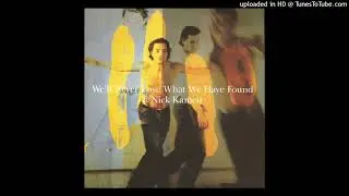 Nick Kamen -  We'll Never Lose What We Have Found 7" Single-
