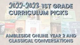 First Grade Curriculum Picks 2022-2023 | Charlotte Mason and Classical Curriculum