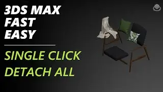 Detach Everything with a Single Click in 3ds Max