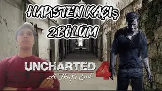 UNCHARTED 2.BÖLÜM(HAPİSTEN KAÇIŞ)