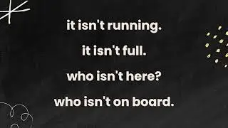 Isn't | English grammar | he isn't, she isn't, there isn't, it isn't, who isn't, why isn't.