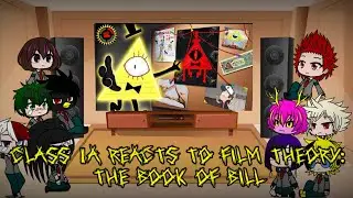 Class 1A reacts to Film Theory: The Book of Bill (Gravity Falls)