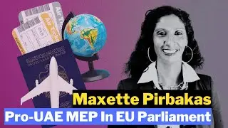 Maxette Pirbakas: Pro-UAE MEP In EU Parliament 