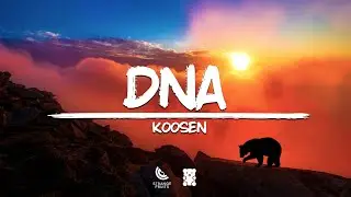 Koosen - DNA (Lyrics)