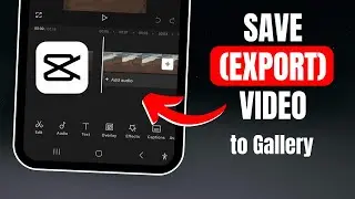 How to Save (Export) Video from CapCut to Gallery