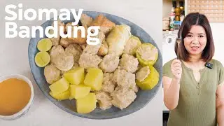 SO CHEWY! COMPLETE BANDUNG SIOMAY RECIPE