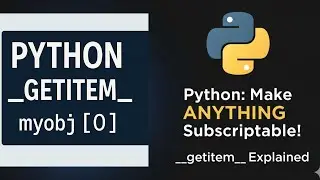 Python Magic Methods: Using __getitem__ to Add Indexing to Your Classes