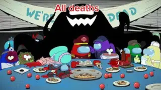 Among Us show - Every death