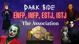 Dark Side of ENFP, INFP, ESTJ, ISTJ (The Association)