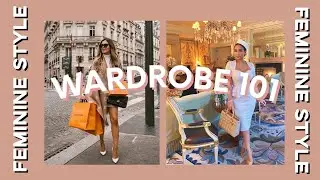 How To Build A Feminine Wardrobe | Level Up 101 Day Time Clothing