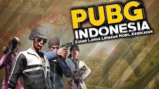 PUBG INDONESIA - Squad Lawak Ledakan Mobil dan Kekacauan.EXE