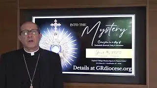 Bishop Walkowiak invites you June 10 for Into the Mystery