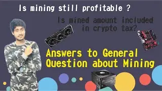 General Questions About Crypto Mining