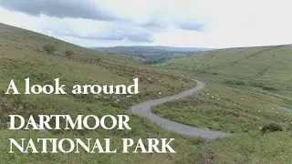 A look around Dartmoor National Park, Devon