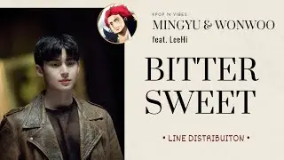 Wonwoo & Mingyu - Bittersweet (feat. LeeHi) ~ Line Distribuiton