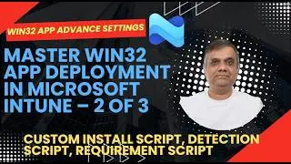 Master Win32 App Deployment in Microsoft Intune