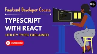 TypeScript with React Explained | Utility Types You Must Know | Frontend Developer Course 