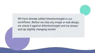 Testimonials | Attention Insight | AI-Driven Design Analytics