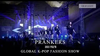 PRANKERS, PGKFW 2024 l  프랭커스, 2024 글로벌 케이팝 패션쇼 하이라이트
