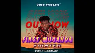 FIGHTER-FIRST MUGANDA (OFFICIAL AUDIO )