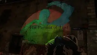 The Pursuit of Lust